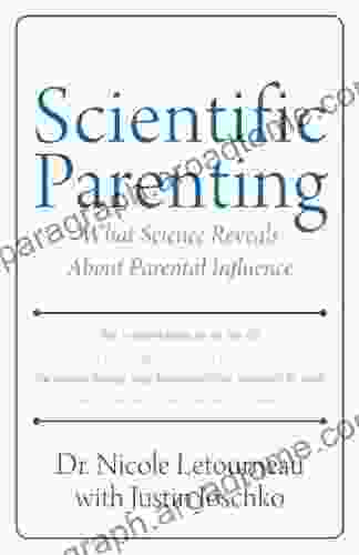 Scientific Parenting: What Science Reveals About Parental Influence