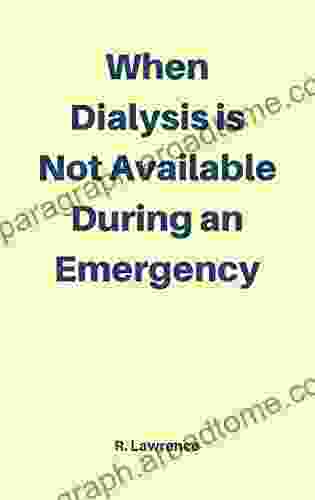 When Dialysis Is Not Available During An Emergency