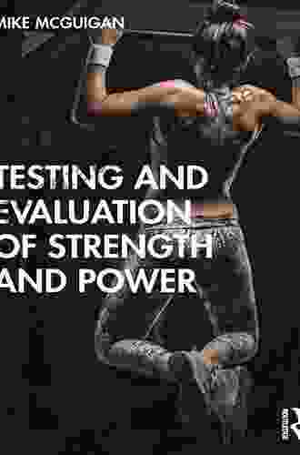 Testing And Evaluation Of Strength And Power