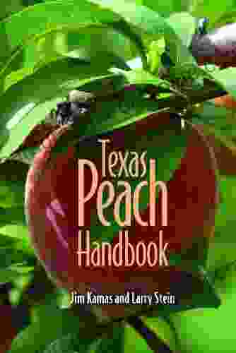 Texas Peach Handbook (Texas A M AgriLife Research and Extension Service Series)