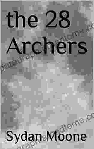 The 28 Archers Sydan Moone