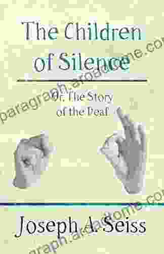 The Children Of Silence Or The Story Of The Deaf