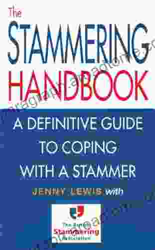 The Stammering Handbook: A Definitive Guide To Coping With A Stammer