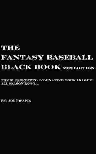 The Fantasy Baseball Black 2024 Edition (NEW 2024 Edition Now Avail On Kinlde Store Http://amzn To/Wmf6yd