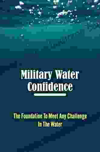 Military Water Confidence: The Foundation To Meet Any Challenge In The Water