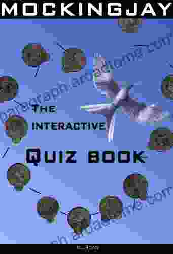 Mockingjay: The Interactive Quiz (The Hunger Games Interactive Quiz 3)