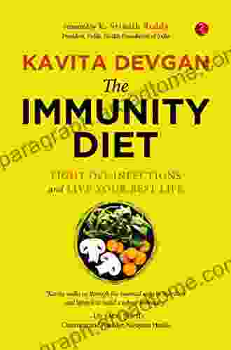 THE IMMUNITY DIET Fight Off Infections And Live Your Best Life