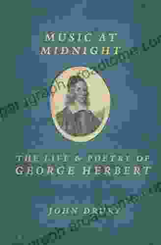 Music At Midnight: The Life And Poetry Of George Herbert