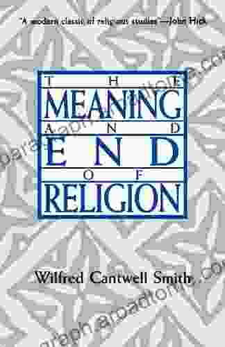 The Meaning And End Of Religion