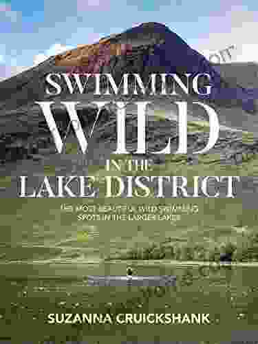 Swimming Wild in the Lake District: The most beautiful wild swimming spots in the larger lakes