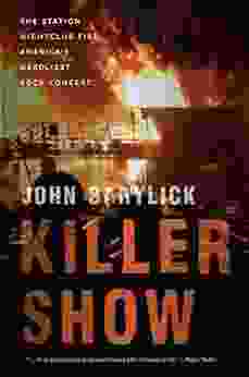 Killer Show: The Station Nightclub Fire America S Deadliest Rock Concert