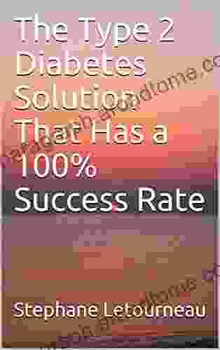 The Type 2 Diabetes Solution That Has A 100% Success Rate