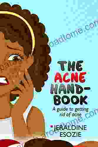 THE ACNE HANDBOOK: A guide to getting rid of acne