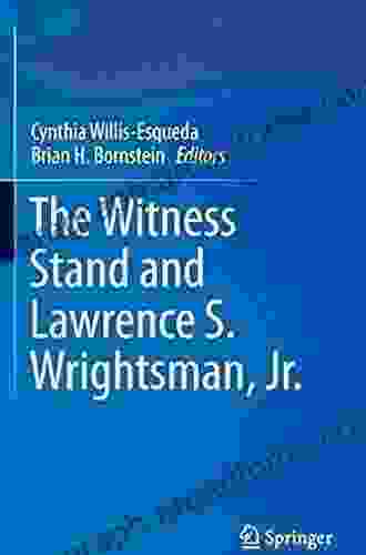 The Witness Stand and Lawrence S Wrightsman Jr