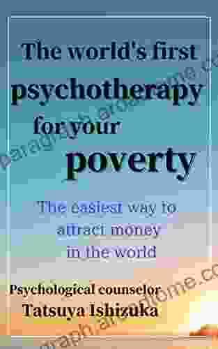 The World S First Psychotherapy For Your Poverty