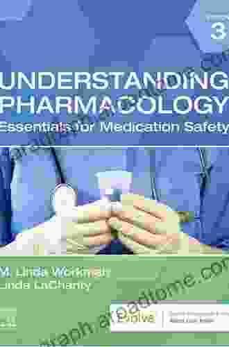 Understanding Pharmacology E Book: Essentials For Medication Safety