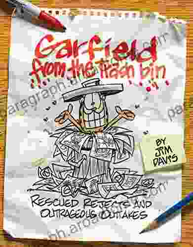 Garfield from the Trash Bin: Rescued Rejects Outrageous Outtakes