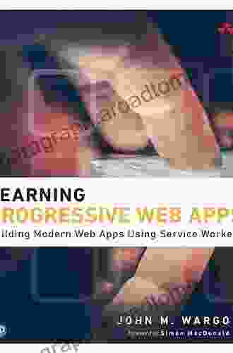 Learning Progressive Web Apps John M Wargo