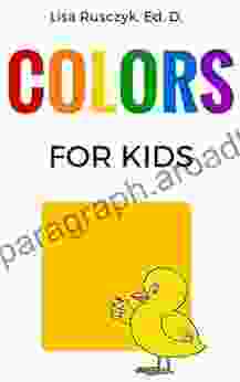 Colors for Kids: Teaching Kids Colors with Fun Animals (Dr Lisa s Kids Learning Books)