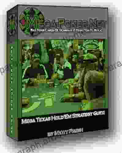 Mega Poker Net S Mega Texas Hold Em Strategy Guide