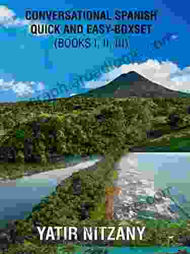 Conversational Spanish Quick and Easy: Boxset 1 2 and 3 Learn Spanish Learn the Spanish Language Spanish Short Stories for Beginners spanish english dictionary