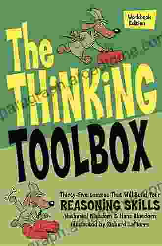 The Thinking Toolbox: Thirty Five Lessons That Will Build Your Reasoning Skills