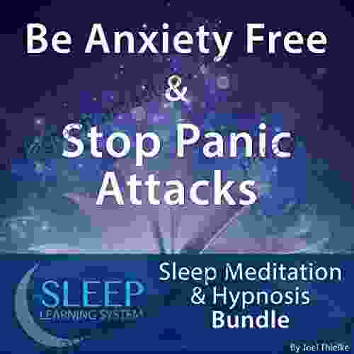 Be Anxiety Free Stop Panic Attacks: Sleep Meditation Hypnosis Bundle (The Sleep Learning System)