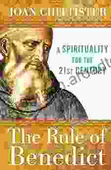 The Rule Of Benedict: A Spirituality For The 21st Century (Spiritual Legacy Series)