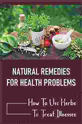 Natural Remedies For Health Problems: How To Use Herbs To Treat Illnesses: The Role Of The Priest