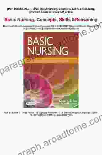 Basic Nursing Concepts Skills Reasoning