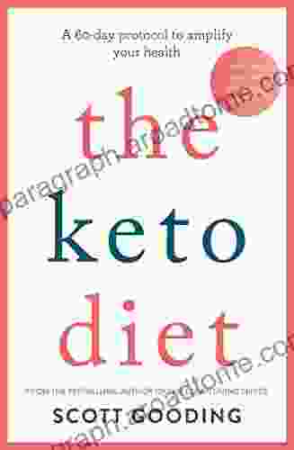 The Keto Diet: A 60 Day Protocol To Boost Your Health