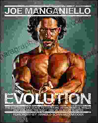 Evolution: The Cutting Edge Guide To Breaking Down Mental Walls And Building The Body You Ve Always Wanted