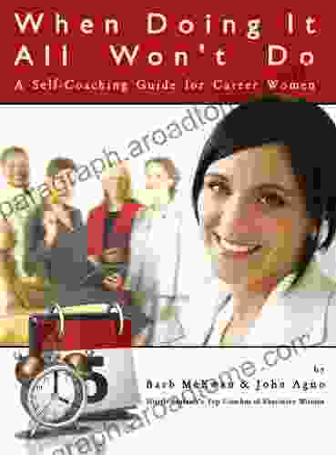 When Doing It All Won T Do: A Self Coaching Guide For Career Women