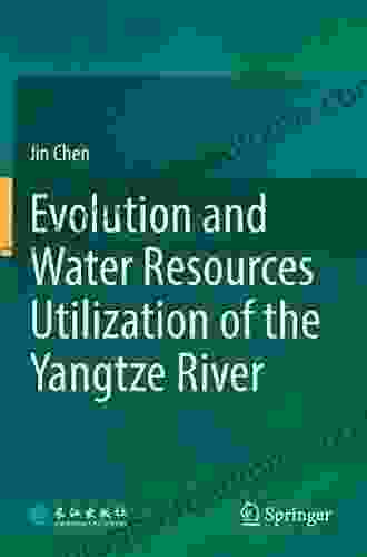 Evolution And Water Resources Utilization Of The Yangtze River