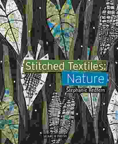 Stitched Textiles: Nature Stephanie Redfern