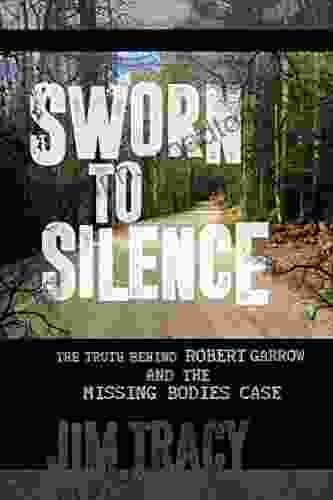 Sworn To Silence: The Truth Behind Robert Garrow And The Missing Bodies Case