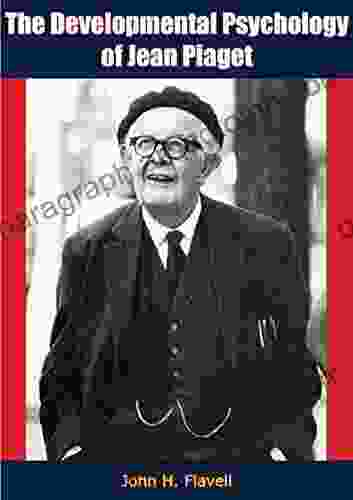 The Developmental Psychology Of Jean Piaget