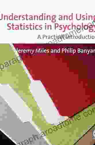 Understanding And Using Statistics In Psychology: A Practical Introduction