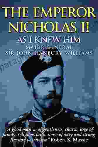 The Emperor Nicholas II: As I Knew Him