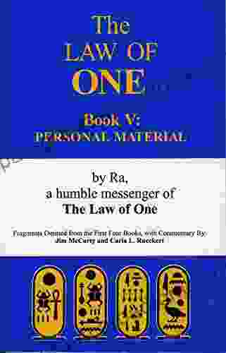 The RA Material: Law of One 5: Personal Material Fragments Omitted from the First Four (The Ra Material: The Law of One)