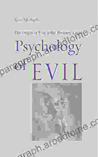 Psychology of Evil: The Origin of Evil at the Personal Level (Making Evil Visible 1)