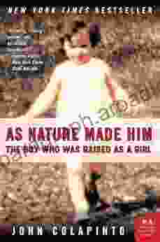 As Nature Made Him: The Boy Who Was Raised As A Girl