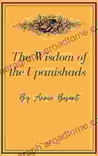 The Wisdom of the Upanishads