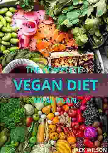 THE COMPLETE VEGAN DIET MEAL PLAN: vegan diet meal plan