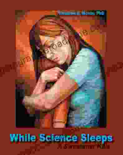 While Science Sleeps Woodrow C Monte