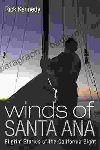 Winds of Santa Ana: Pilgrim Stories of the California Bight